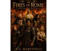 The Fires Of Rome: Book two of the Dynasty Saga (The Isleborn Series)