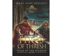 The Fires of Thresh: Book 4 (Tales of the Seventh)