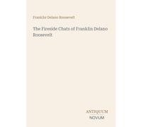 The Fireside Chats of Franklin Delano Roosevelt