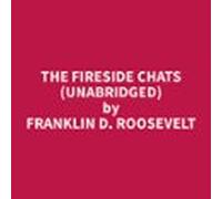 The Fireside Chats (unabridged) (audiolibro)