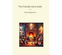 The fireside story book (Classic Books)