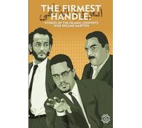 The Firmest Handle: Converts to Islam Who Became Martyrs