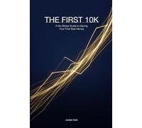 The First 10K: A No-Stress Guide to Saving Your First Real Money