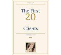 The First 20 Clients: A Simple System for Turning Expertise into Revenue