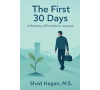 The First 30 Days: A Reentry Affirmations Journal