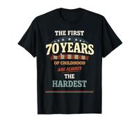 The First 70 Years of Childhood Are Always The Hardest Camiseta