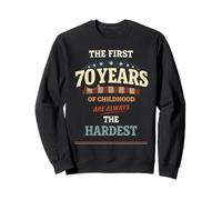 The First 70 Years of Childhood Are Always The Hardest Sudadera