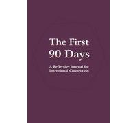 The First 90 Days: A Reflective Dating Journal for Intentional Connection