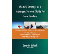 The First 90 Days as a Manager: Survival Guide for New Leaders