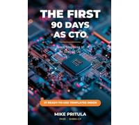 The First 90 Days as CTO: From Stepping In to Scaling Up