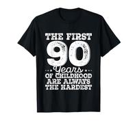 The First 90 Years Childhood Hardest 90 Años Cumpleaños Camiseta