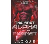 The First Alpha on the Planet (Scales and Tails of Fate)