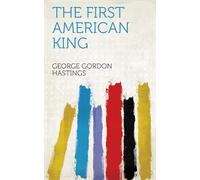 The First American King