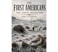 The First Americans: The Great Migration: 1