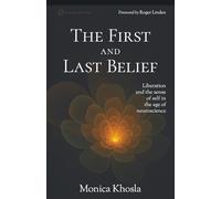 The First and Last Belief: A theory of Liberation in the age of neuroscience
