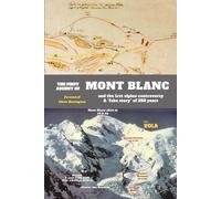 The First Ascent of Mont Blanc: and the first alpine controversy