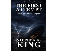 The First Attempt: A Time-Travel UAP Thriller
