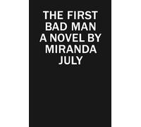 The First Bad Man: A Novel