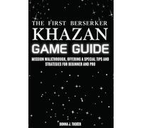 The First Berserker: Khazan GAME GUIDE: Mission Walkthrough, Offering a Special Tips and Strategies for Beginner and Pro