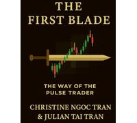 The First Blade: The Way of the Pulse Trader