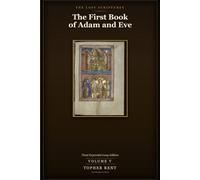 The First Book of Adam and Eve: Final Expanded Long Edition - Volume 5 (with Full Verse-by-Verse Commentary) (The Lost Scriptures - Adam and Eve (Series #: 1, 2, 3…))