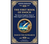 The First Book of Enoch (Enoch I): The Lost Ancient Scripture of Angels, Giants, and the End Times: 110 (Library of Alexandria)