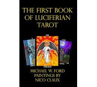 THE FIRST BOOK OF LUCIFERIAN TAROT