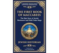 The First Book of Maccabees: The Epic Struggle for Faith and Freedom: 111 (Library of Alexandria)