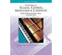 The first book of scales, chords, arpeggios & cadences piano book piano (Alfred's Basic Piano Library)