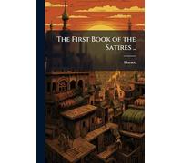 The First Book of the Satires ..
