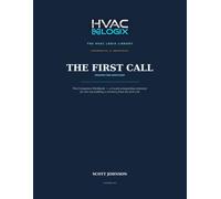 THE FIRST CALL PROSPECTING BOOTCAMP: A 4-Week Intensive for Reps Who Need to Restart, Refocus, or Build a Territory from Zero Companion to The First ... HVAC Logix Library: Commercial & Industrial)