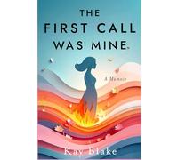 The First Call Was Mine