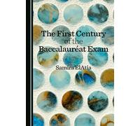 The First Century of the Baccalauréat Exam