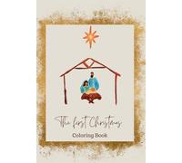 The First Christmas: A Catholic Christmas Coloring Book