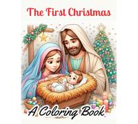 The First Christmas: A Coloring Book