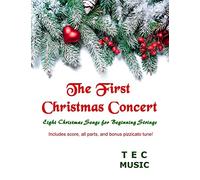 The First Christmas Concert: Eight Christmas Songs for Beginning Strings: 2 (First Concert Series)