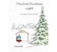 The first Christmas Night: A manger full of wonder