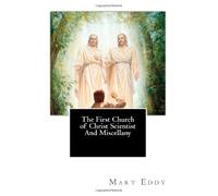 The First Church of Christ Scientist And Miscellany