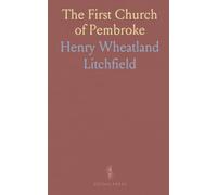 The First Church of Pembroke: How one meeting house shaped faith, community, and public life in a New England town