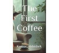 The First Coffee