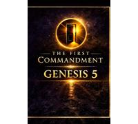 The First Commandment: Genesis 5