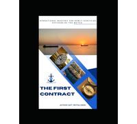 THE FIRST CONTRACT: Operational Mastery for Newly Certified Officers of the Watch (The Maritime Professional Development Series)