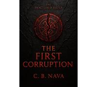 The First Corruption (The Fractured Sigils)