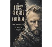 The First Crossing of Greenland: Illustrated Version