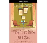 The First Date Disaster: 2 (A Very Merry Murder Mystery)