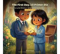 The First Day: A Nico and Luna story (Bilingual Edition)