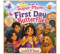 The First Day Butterflies (Sia & Her Super Mom)