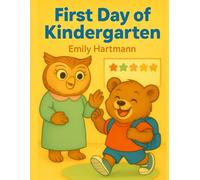 The First Day if Kindergarten: Back to School Books for Kids: 1 (Back To School Series)