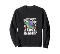 The First Day IS Easy Right Sudadera