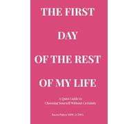The First Day of the Rest of My Life